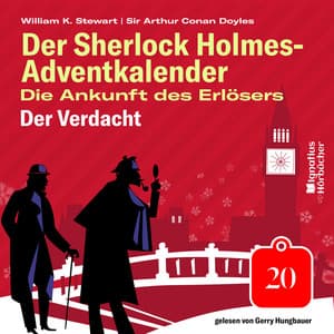 Der Verdacht - Der Sherlock Holmes-Adventkalender - Die Ankunft des Erlösers