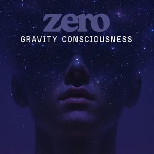 Zero Gravity Consciousness - Astral Travel Sanctuary