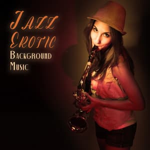 Jazz Erotic Background Music: Erotic Music for Couples - Sexual Piano Jazz Collection