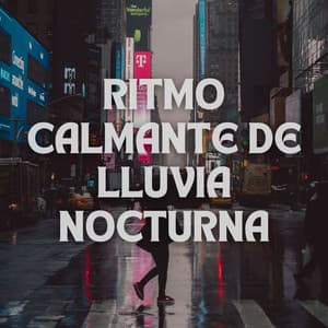 Ritmo Calmante De Lluvia Nocturna - Lluvia Durmiendo Sonidos