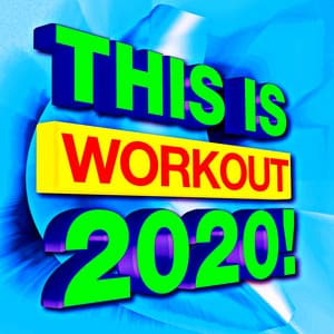 This is Workout 2020! - Ultimate Workout Hits