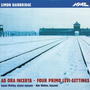 Bainbridge: Ad ora incerta & 4 Primo Levi Settings - Simon Bainbridge