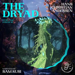 The Dryad - Story Time