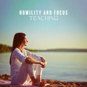 Humility and Focus Teaching - Dopamine Vibrations