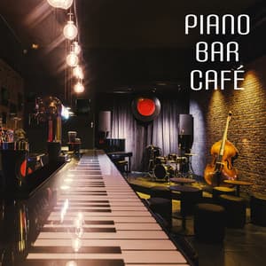 Piano Bar Café - Cafe Piano Music Collection