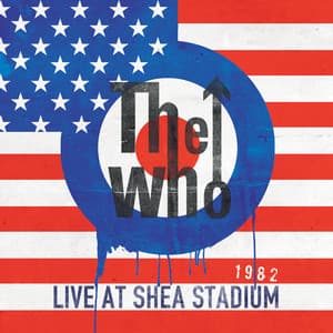 Live At Shea Stadium 1982 - The Who