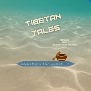 Tibetan Tales: Bowls and Ocean Narratives - Soothing Sea Serenity