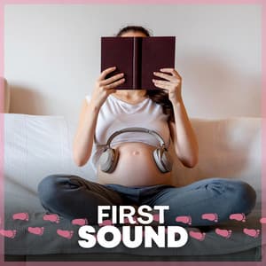 First Sound - Pregnant Women Music Company