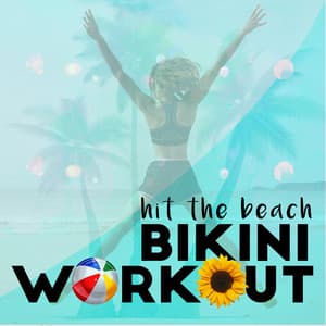 Hit the Beach: Bikini Workout - Beach Body Workout