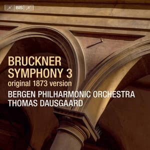 Bruckner: Symphony No. 3 in D Minor, WAB 103 "Wagner" - Anton Bruckner