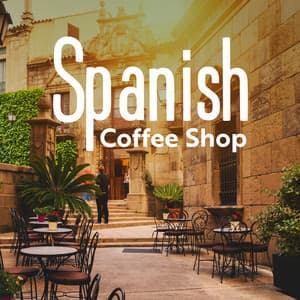 Spanish Coffee Shop: Relaxing Flamenco Jazz, Latin Instrumental Mix, Jazz Cafe - Coffee Lounge Collection