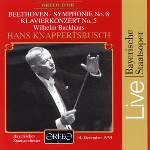 Beethoven: Piano Concerto No. 5 "Emperor" & Symphony No. 8 - Ludwig van Beethoven