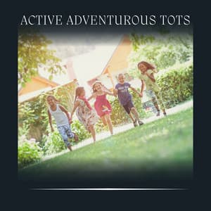 Active Adventurous Tots - Musica para Bebes