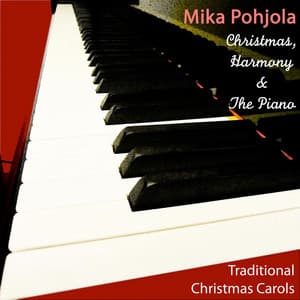 Christmas, Harmony & the Piano - Mika Pohjola