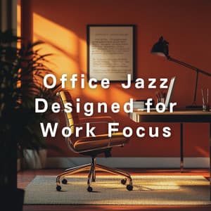 Office Jazz Designed for Work Focus - Hugo Focus