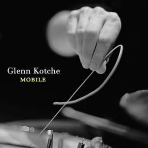 Mobile - Glenn Kotche