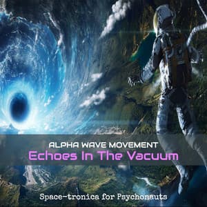 Echoes in the Vacuum - Alpha Wave Movement
