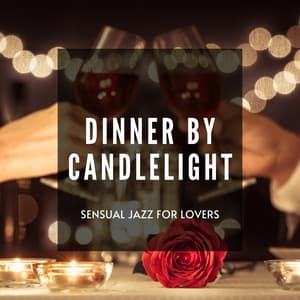 Sensual Jazz for Lovers, Dinner by Candlelight - Jazz Lounge