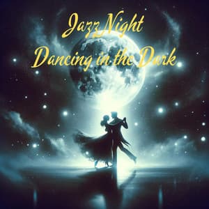 Jazz Night: Dancing in the Dark - Romantic Piano Jazz Music - Sexual Piano Jazz Collection