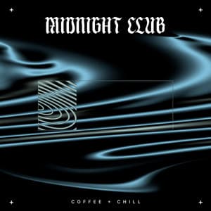 Midnight Club - Coffee + Chill