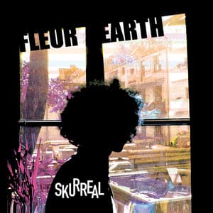 Skurreal - Fleur Earth