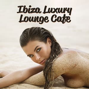 Ibiza Luxury Lounge Cafe - Dj Trance Vibes