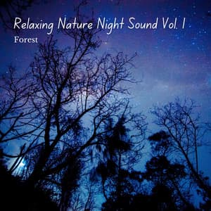Forest: Relaxing Nature Night Sound Vol. 1 - Calming Music For Pets