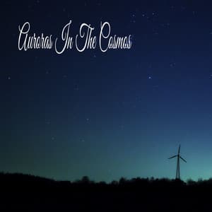 Auroras In The Cosmos - Relaxing Music