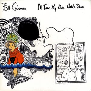 I'll Tear My Own Walls Down - Bill Coleman