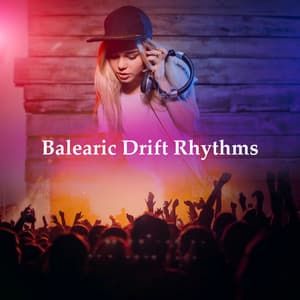 Balearic Drift Rhythms - Chilled Ibiza