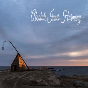 Absolute Inner Harmony - Música Relajante