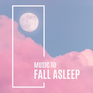 Music to Fall Asleep - Close Your Eyes, Have a Nice Dream, Peaceful Sleep Music - Sleep New Age Master