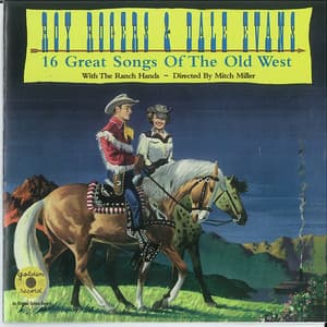 16 Great Songs of the Old West - Roy Rogers