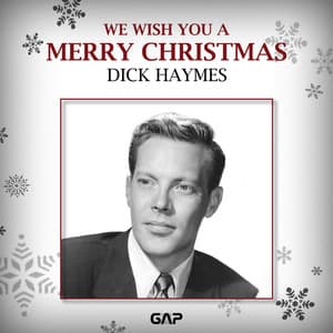 DICK HAYMES - WE WISH YOU A MERRY CHRISTMAS - Dick Haymes