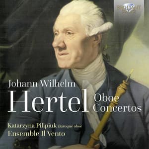 Hertel: Oboe Concertos - Johann Wilhelm Hertel