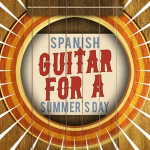 Spanish Guitar for a Summer's Day - Guitar Instrumental Music