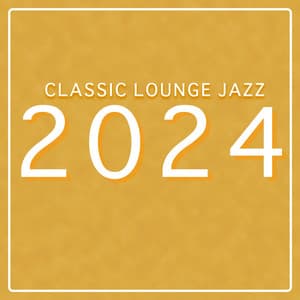 Classic Lounge Jazz in 2024 - Classic Lounge Jazz