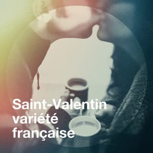 Saint-valentin variété française - 50 Tubes Au Top