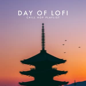 Day of Lofi - Chill Hop Playlist