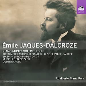 Jaques-Dalcroze: Piano Music, Vol. 4 - Émile Jaques-Dalcroze