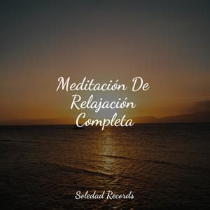 Meditación De Relajación Completa - Meditação Yoga