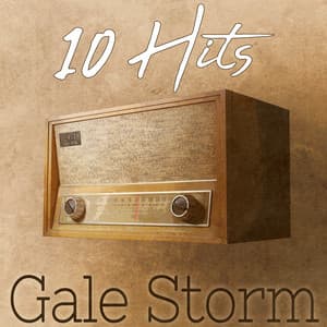 10 Hits of Gale Storm - Gale Storm