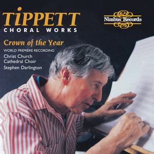 Tippett: Choral Works - Michael Tippett