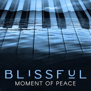 Blissful Moment of Peace. Sweet Relaxation with Piano & Nature. Jazz & New Age - Easy Listening Relaxation Piano Radio