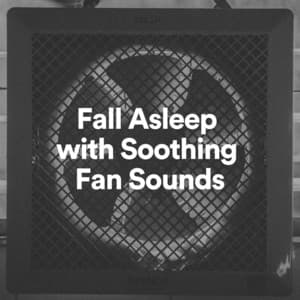 Fall Asleep with Soothing Fan Sounds - Fan Sounds HD