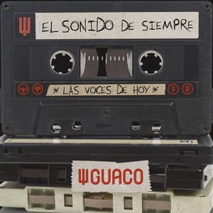 El Sonido De Siempre, Las Voces De Hoy - Guaco