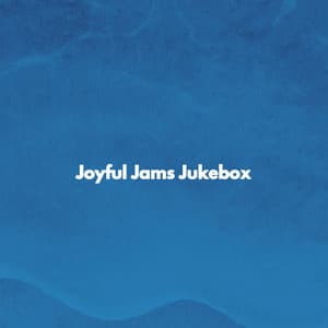 Joyful Jams Jukebox - Morning Calm Playlist