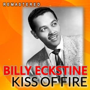 Kiss of Fire - Billy Eckstine