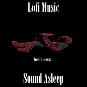 Sound Asleep - Lofi Music