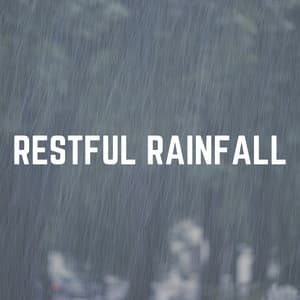 Restful Rainfall - Loopable Rain Sounds